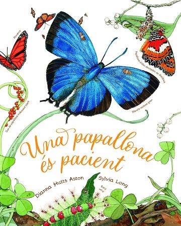 Una papallona és pacient | Hutts Aston, Dianna | Llibreria La Figaflor - Abrera
