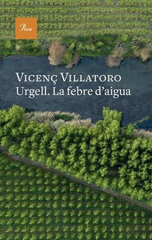 Urgell. La febre d'aigua | Villatoro, Vicenç | Llibreria La Figaflor - Abrera