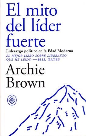 EL MITO DEL LIDER FUERTE | BROWN,ARCHIE | Llibreria La Figaflor - Abrera