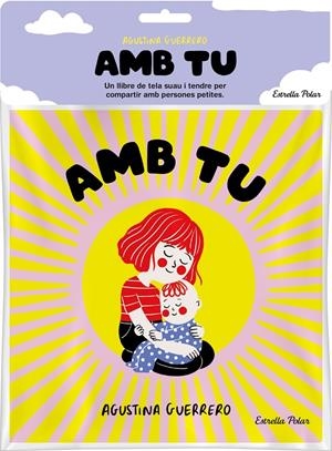 Amb tu. Llibre de tela | Guerrero, Agustina | Llibreria La Figaflor - Abrera