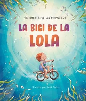 LA BICI DE LA LOLA | ALBA BARBE I SERRA | Llibreria La Figaflor - Abrera