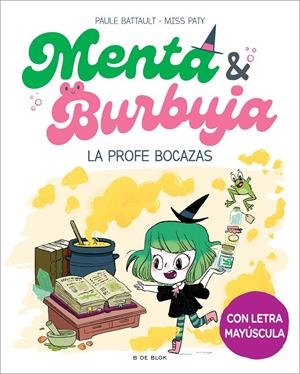 Menta y Burbuja 3 - La profe bocazas | Battault, Paule / Miss Paty | Llibreria La Figaflor - Abrera