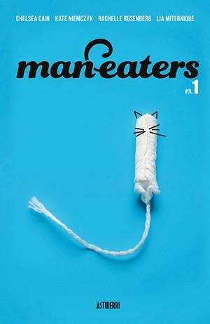 Man-eaters 1 | Cain, Chelsea / Miternique, Lia / Niemczyk, Kate | Llibreria La Figaflor - Abrera