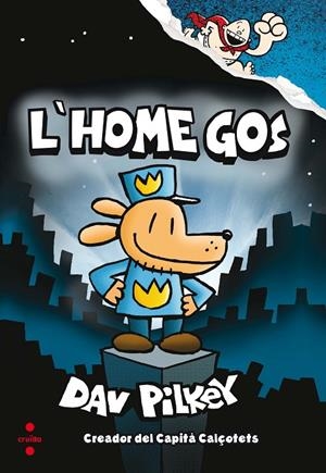 L'Home Gos | Pilkey, Dav | Llibreria La Figaflor - Abrera