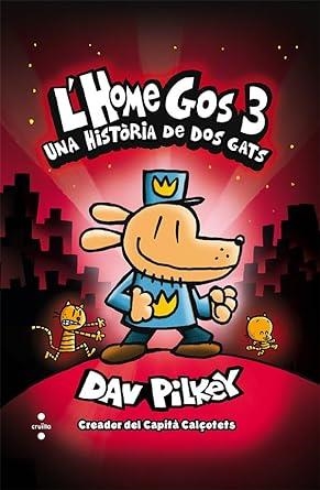 L'Home Gos 3. Una història de dos gats | Pilkey, Dav | Llibreria La Figaflor - Abrera