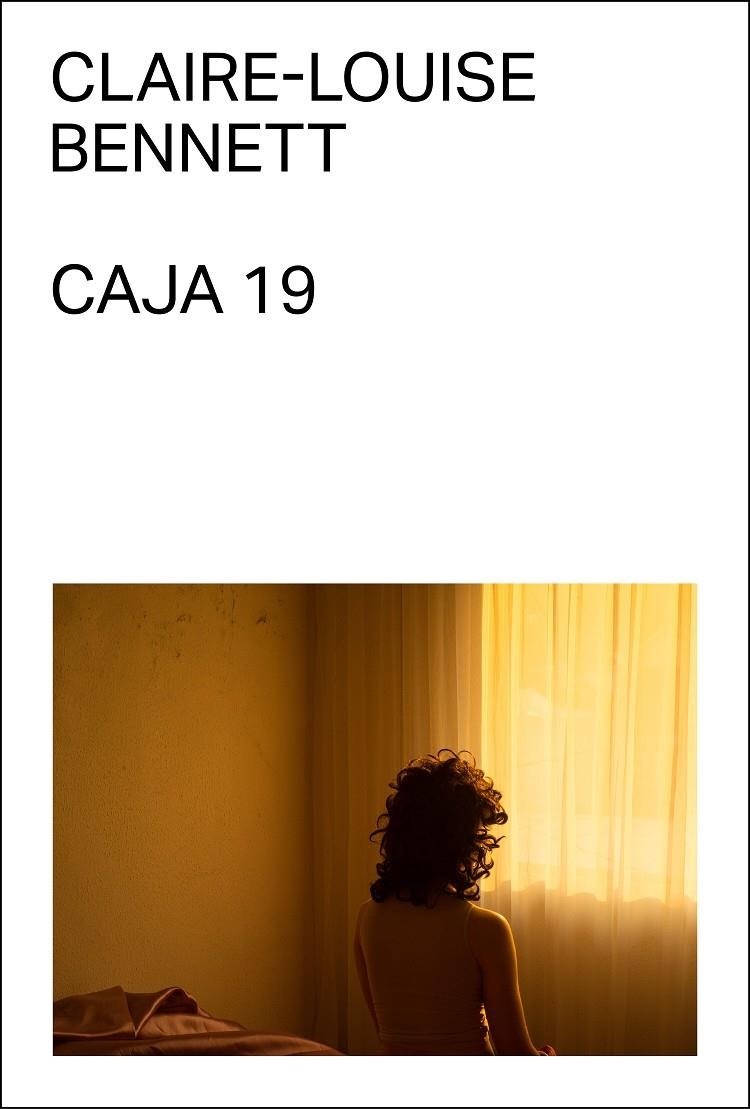 Caja 19 | Bennett, Claire-Louise | Llibreria La Figaflor - Abrera