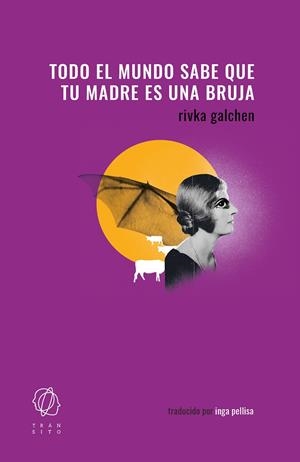 Todo el mundo sabe que tu madre es una bruja | Galchen, Rivka | Llibreria La Figaflor - Abrera